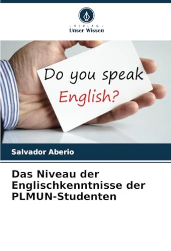 Das Niveau der Englischkenntnisse der PLMUN-Studenten von Verlag Unser Wissen