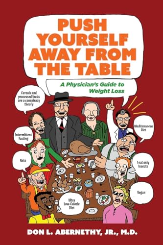Push Yourself Away from the Table: A Physician's Guide to Weight Loss von Palmetto Publishing