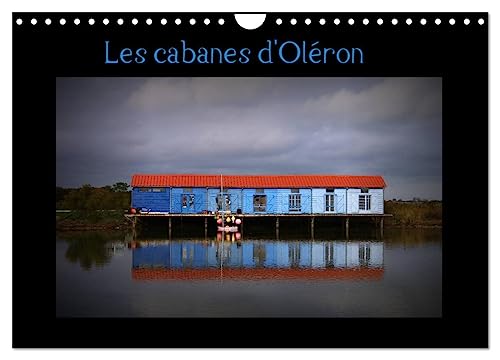 Les Cabanes d'Oléron (Wandkalender 2025 DIN A4 quer), CALVENDO Monatskalender von CALVENDO