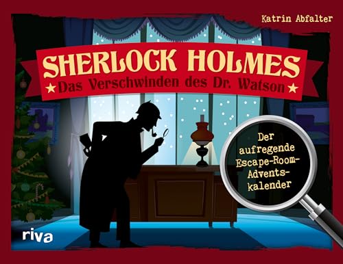 Sherlock Holmes – Das Verschwinden des Dr. Watson: Der aufregende Escape-Room-Adventskalender. Das perfekte Geschenk für Escape-Rätsel-Fans. Mit Seiten zum Auftrennen. Ab 12 Jahren von Riva