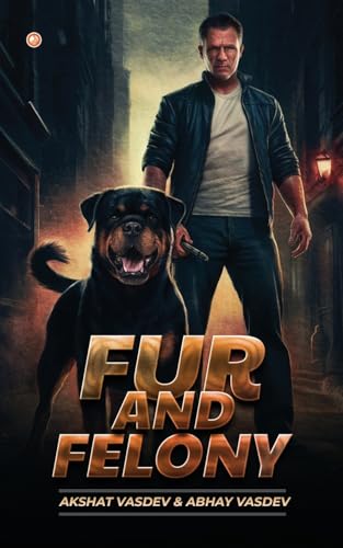 Fur and Felony Fur and Felony von OrangeBooks Publication