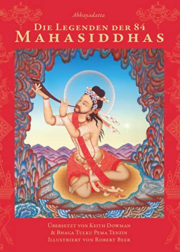 Die Legenden der 84 Mahasiddhas: Die Leben der Meister des Tantra (Klassiker wiederaufgelegt) von Wandel edition khordong