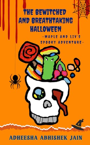 The Bewitched and Breathtaking Halloween: - Maple and Liv's Spooky Adventure - von Independently published