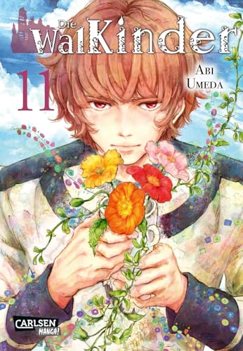 Die Walkinder 11: Fantasy-Drama vom Feinsten, mit Anime auf Netflix! von CARLSEN MANGA