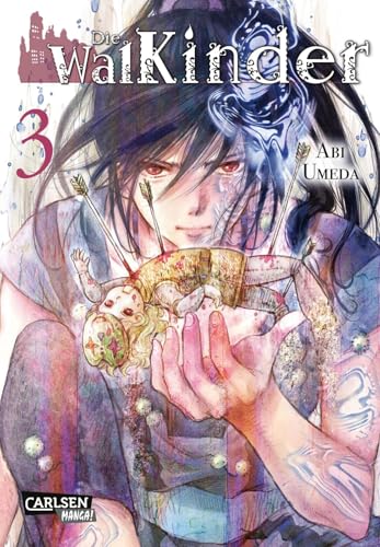 Die Walkinder 3: Fantasy-Drama vom Feinsten, mit Anime auf Netflix! von CARLSEN MANGA