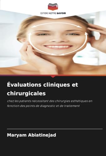 Évaluations cliniques et chirurgicales: chez les patients nécessitant des chirurgies esthétiques en fonction des points de diagnostic et de traitement