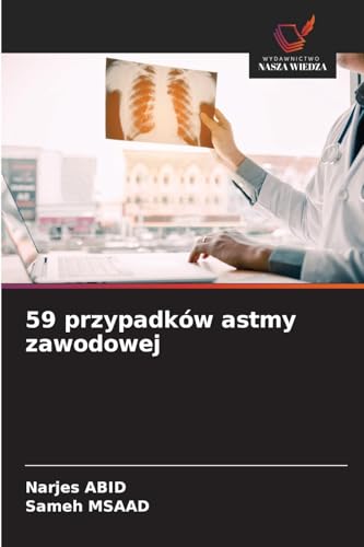 59 przypadków astmy zawodowej: DE von Wydawnictwo Nasza Wiedza