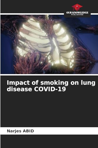 Impact of smoking on lung disease COVID-19: DE von Our Knowledge Publishing