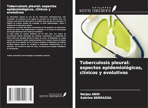 Tuberculosis pleural: aspectos epidemiológicos, clínicos y evolutivos von Ediciones Nuestro Conocimiento
