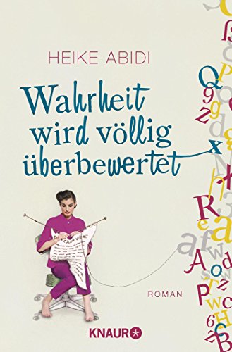 Wahrheit wird völlig überbewertet: Roman