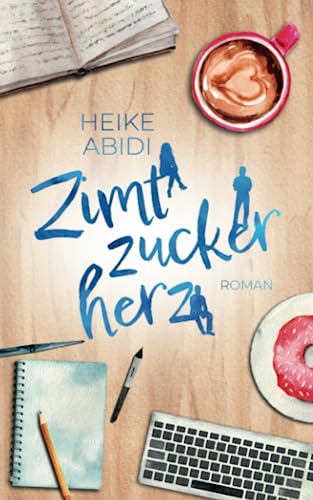 Zimtzuckerherz: Roman