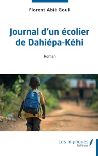 Journal d'un écolier de Dahiépa-Kehi von Les Impliqués