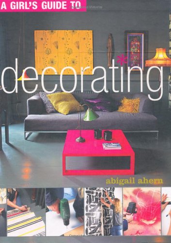 Girl's Guide to Decorating von Quadrille Publishing