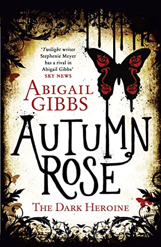 Autumn Rose (The Dark Heroine): 2: The highly anticipated romance fantasy sequel to DINNER WITH A VAMPIRE