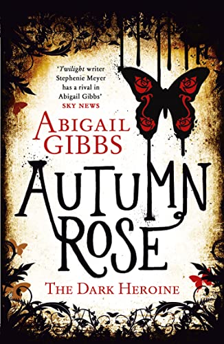 Autumn Rose (The Dark Heroine): 2: The highly anticipated dark romantasy sequel to DINNER WITH A VAMPIRE von Harper Voyager