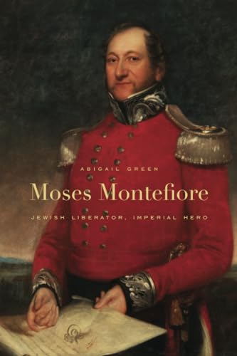 Moses Montefiore: Jewish Liberator, Imperial Hero