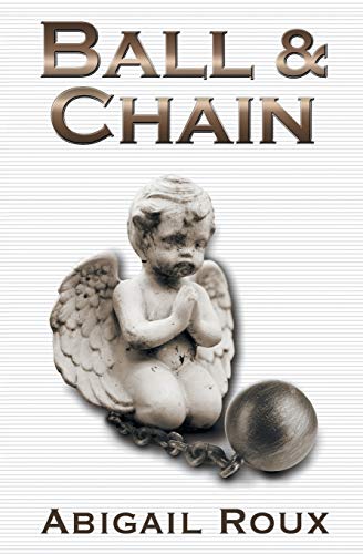 Ball & Chain (Cut & Run, Band 8) von Riptide Publishing