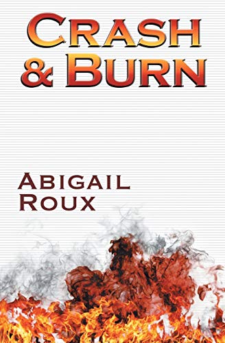 Crash & Burn (Cut & Run Series, Band 9) von Riptide Publishing