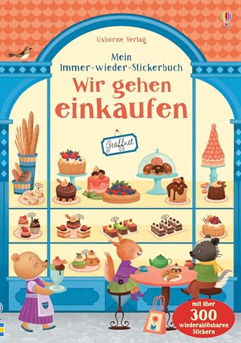 Mein Immer-wieder-Stickerbuch: Wir gehen einkaufen: Mit über 300 wiederablösbaren Stickern (Meine Immer-wieder-Stickerbücher)