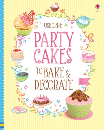 Party Cakes to Bake and Decorate von Usborne Publishing