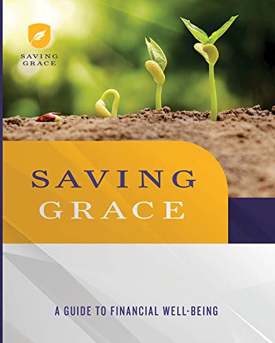 Saving Grace: A Guide to Financial Well-Being von Abingdon Press