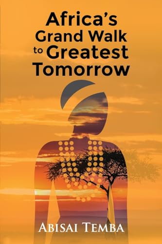 Africa's Grand Walk To Greatest Tomorrow von Gotham Books