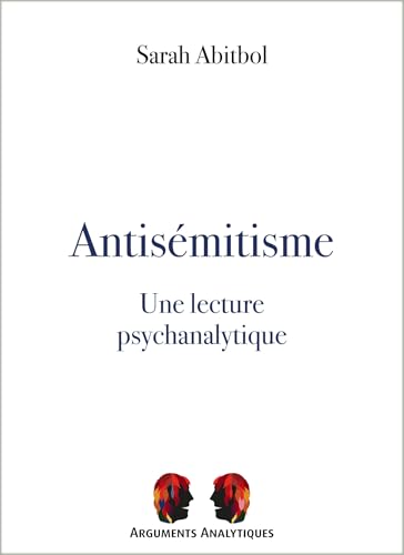 Antisémitisme, une lecture psychanalytique von PU VINCENNES