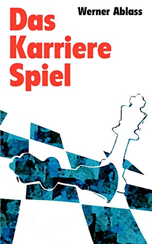Das Karrierespiel: Roman