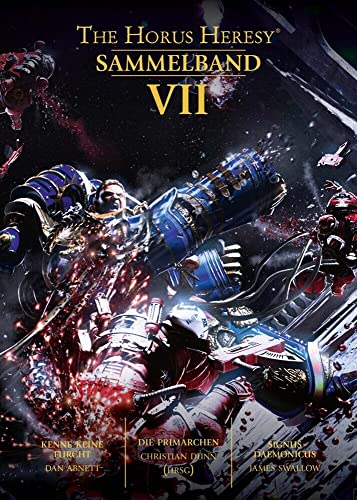 Horus Heresy - Sammelband 07: Kenne keine Furcht / Die Primarchen / Signus Daemonicus