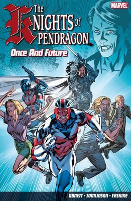 Knights Of Pendragon, The Vol. 1: Once and Future