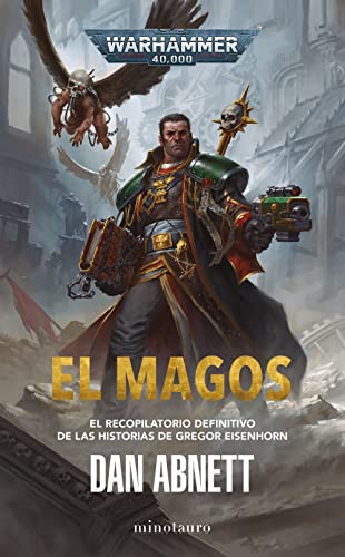 El magos Omnibus: El recopilatorio definitivo de las historias de Gregor Eisenhorn (Warhammer 40.000) von MINOTAURO