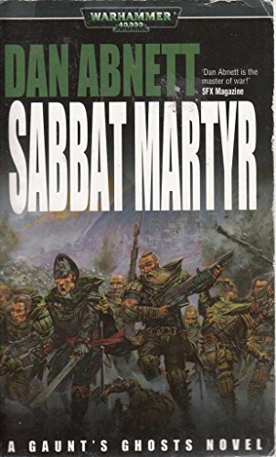 Sabbat Martyr (Gaunt's Ghosts Novels) (Gaunt's Ghosts S.)