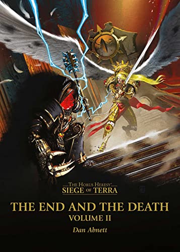 The End and the Death: Volume II (The Horus Heresy: Siege of Terra) von Games Workshop