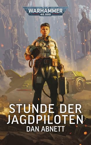 Warhammer 40.000 - Stunde der Jagdpiloten von Black Library