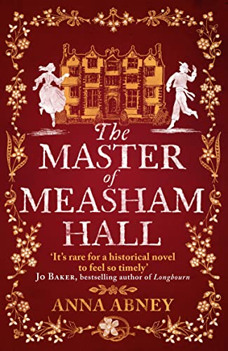 The Master of Measham Hall: a must-read historical novel about survival, love, and family loyalty