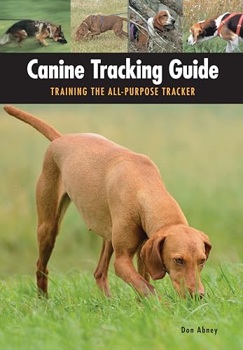 Canine Tracking Guide: Training the All-Purpose Tracker (Country Dogs)