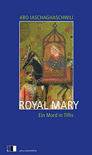 Royal Mary: Ein Mord in Tiflis von edition Fototapeta