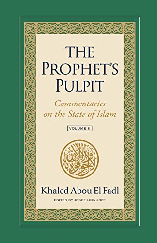 The Prophet's Pulpit: Commentaries on the State of Islam, Volume II