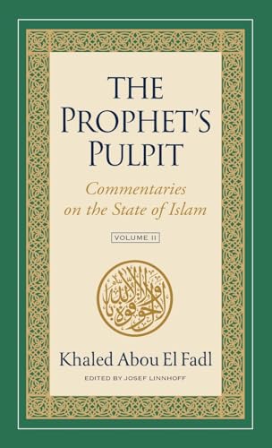The Prophet's Pulpit: Commentaries on the State of Islam, Volume II