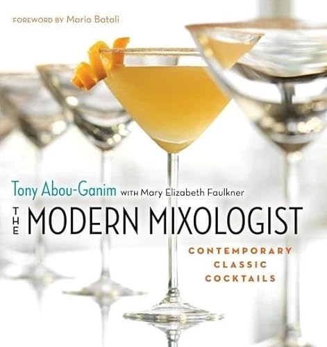 Modern Mixologist: Contemporary Classic Cocktails
