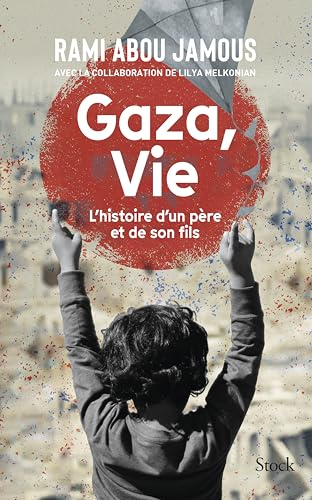 Gaza, Vie: L'histoire d'un père et d'un fils von STOCK