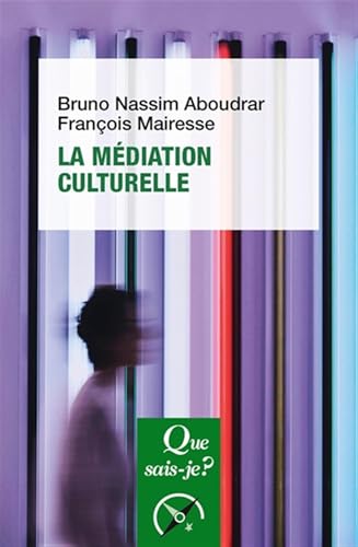 La Médiation culturelle von QUE SAIS JE
