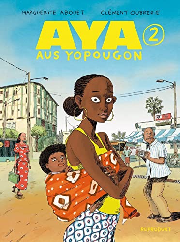 Aya aus Yopougon 2 Aya aus Yopougon 2 von Reprodukt