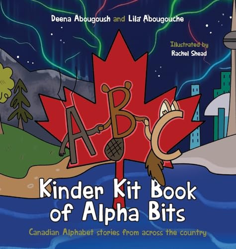 Kinder Kit Book of Alpha Bits: Canadian Alphabet stories from across the country von FriesenPress