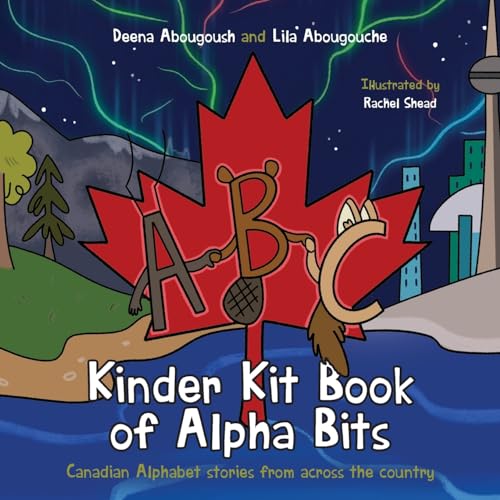 Kinder Kit Book of Alpha Bits: Canadian Alphabet stories from across the country von FriesenPress