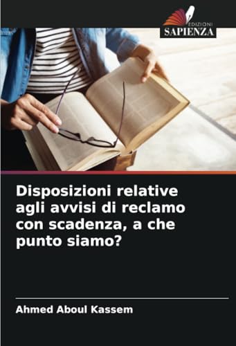 Disposizioni relative agli avvisi di reclamo con scadenza, a che punto siamo? von Edizioni Sapienza