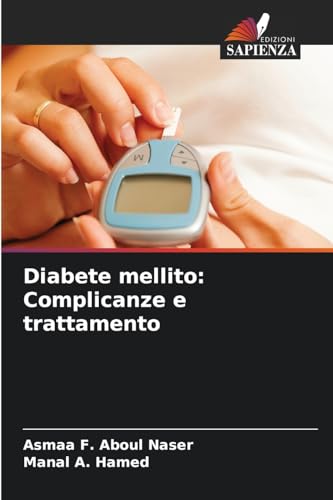 Diabete mellito: Complicanze e trattamento von Edizioni Sapienza
