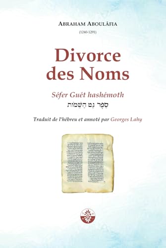 Divorce des Noms: Guét hashémoth (La Voix d'Aboulâfia) von Editions Lahy