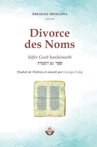 Divorce des Noms: Guét hashémoth (La Voix d'Aboulâfia) von Éditions Lahy