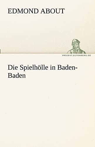Die Spielhölle in Baden-Baden (TREDITION CLASSICS)